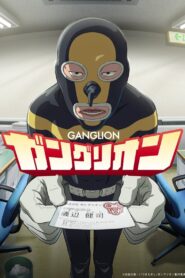 Ganglion 2025 Anime